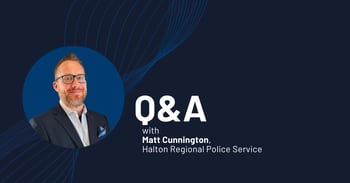 Q&A with Matt Cunnington, Halton Regional Police Service